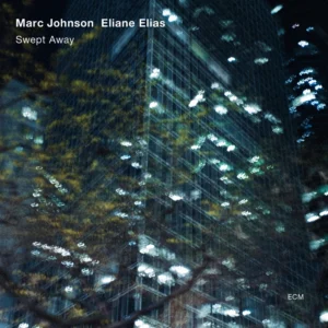 Marc Johnson Eliane Elias Swept Away
